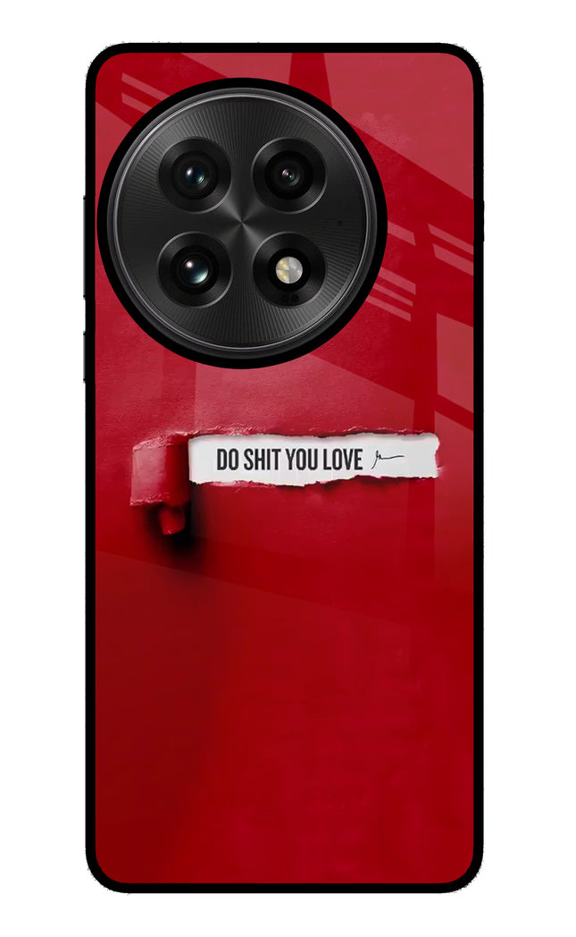Do Shit You Love OnePlus 13 Glass Case