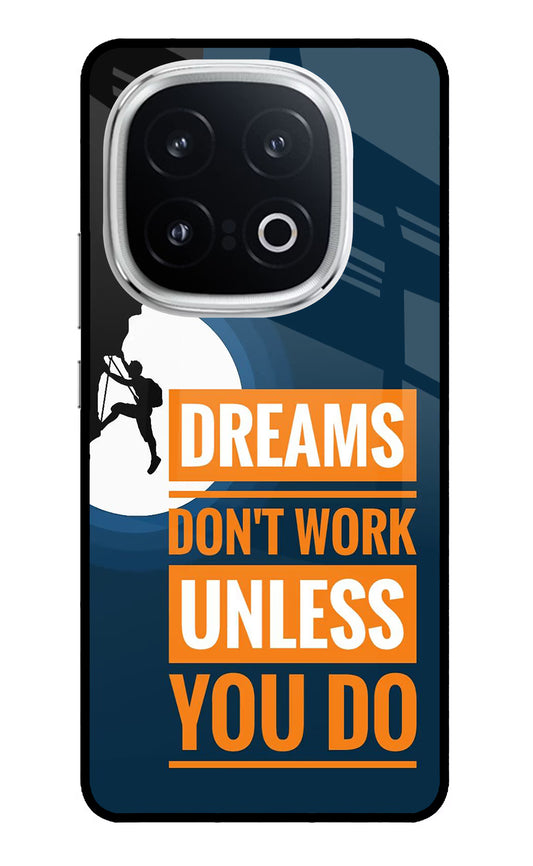 Dreams Don’T Work Unless You Do iQOO 13 5G Glass Case