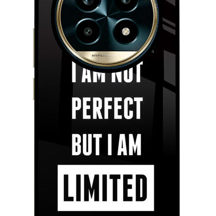 I Am Not Perfect But I Am Limited Edition Realme 13 Pro 5G Glass Case