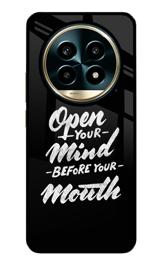 Open Your Mind Before Your Mouth Realme 13 Pro 5G Glass Case