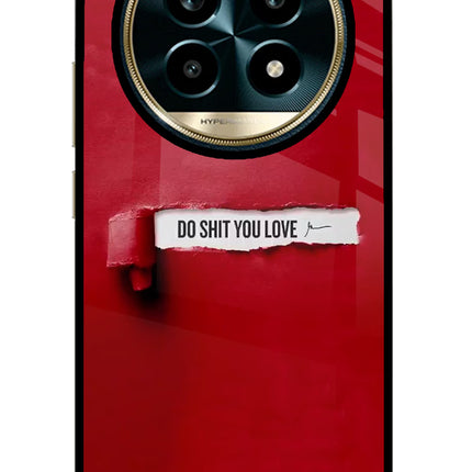 Do Shit You Love Realme 13 Pro 5G Glass Case