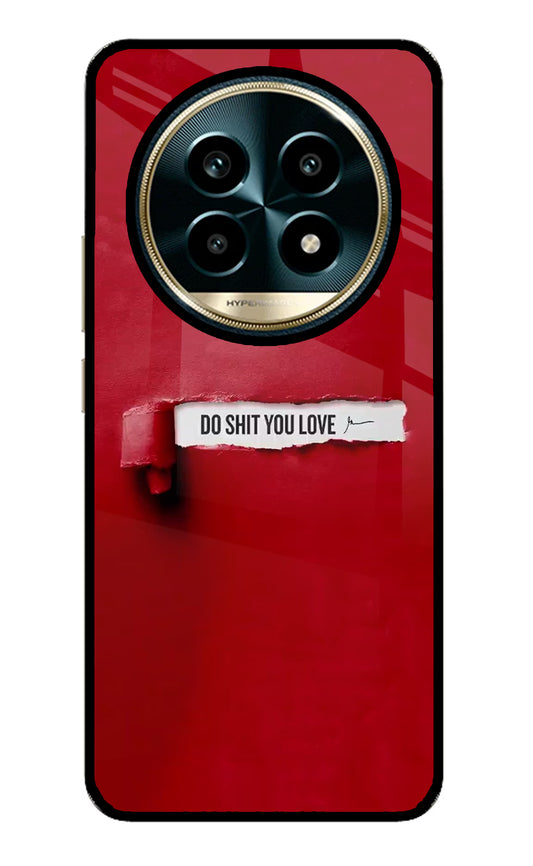 Do Shit You Love Realme 13 Pro 5G Glass Case