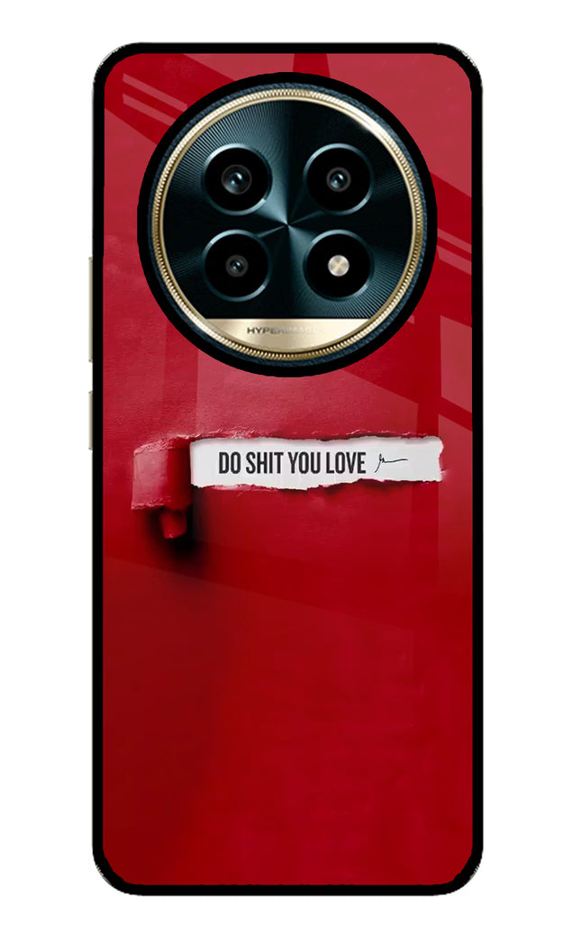 Do Shit You Love Realme 13 Pro 5G Glass Case
