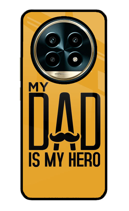 My Dad Is My Hero Realme 13 Pro 5G Glass Case