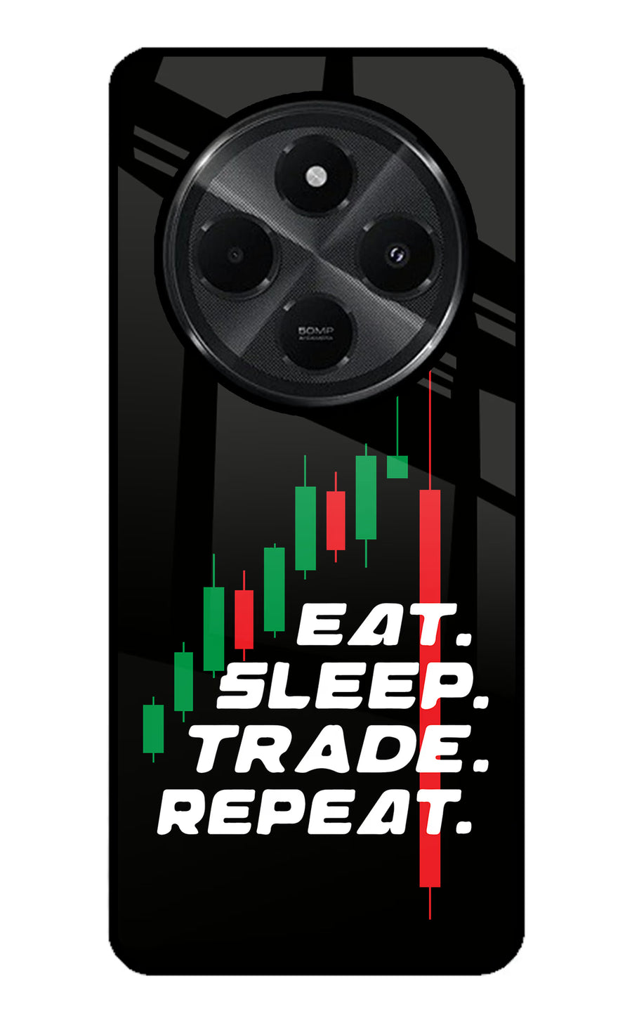 Eat Sleep Trade Repeat Redmi A4 5G Back Cover, Glass case
