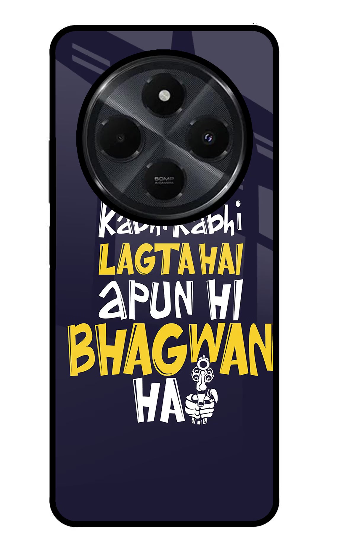 Kabhi Kabhi Lagta Hai Apun Hi Bhagwan Hai Redmi 14C 5G Glass Case