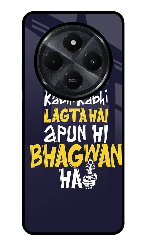 Kabhi Kabhi Lagta Hai Apun Hi Bhagwan Hai Redmi 14C 5G Glass Case