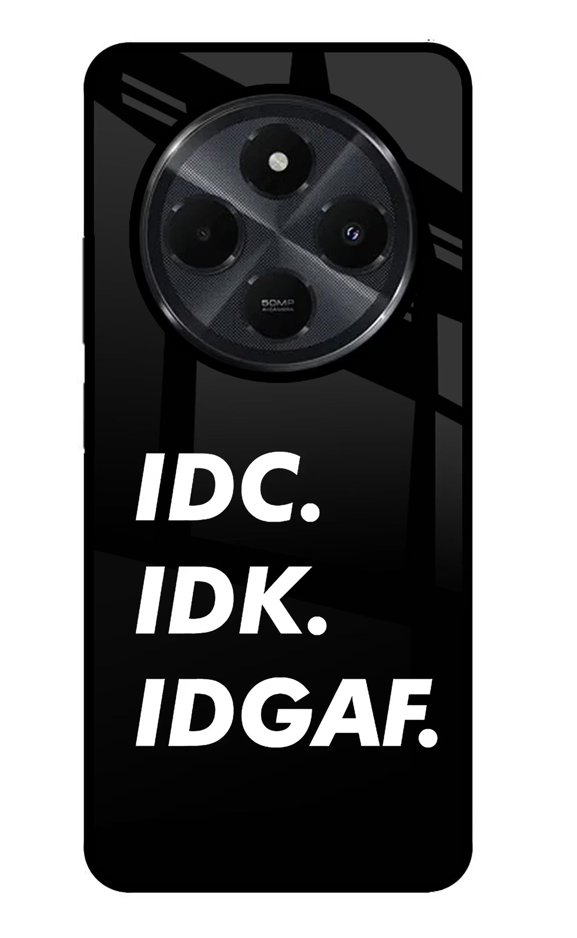 Idc Idk Idgaf Redmi 14C 5G Glass Case Back Cover by Casekaro