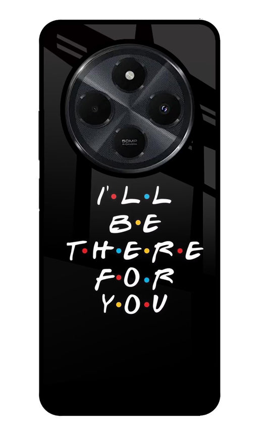 I'll Be There For You Redmi 14C 5G Glass Case