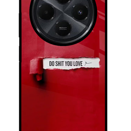 Do Shit You Love Redmi 14C 5G Glass Case
