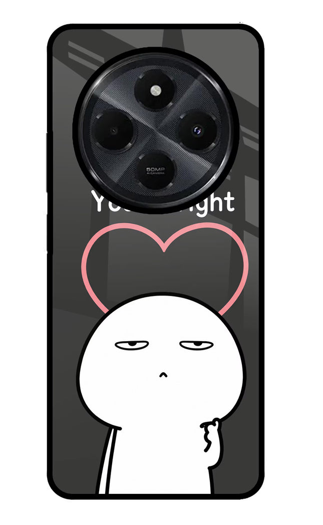 You're Right Redmi 14C 5G Glass Case