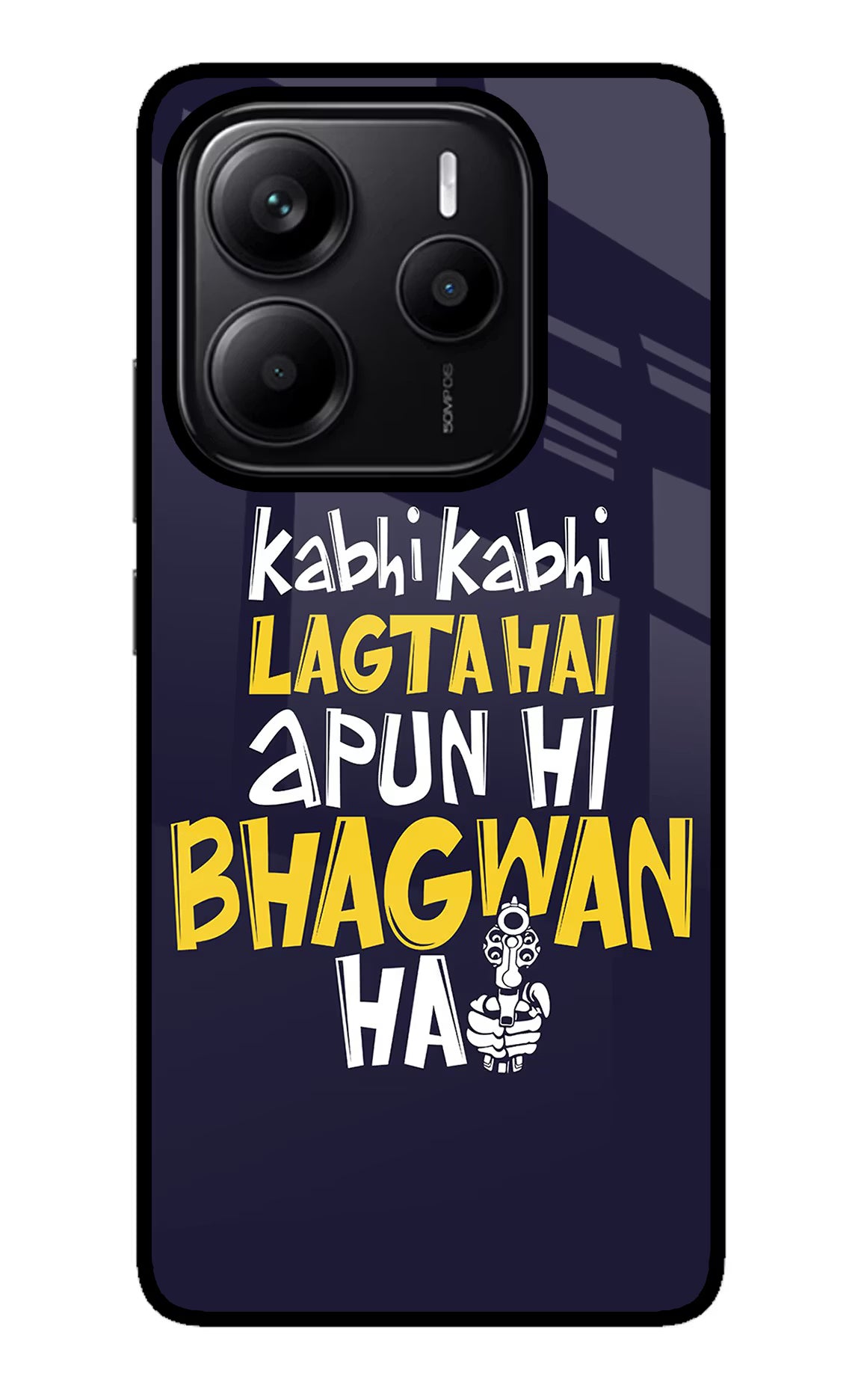 Kabhi Kabhi Lagta Hai Apun Hi Bhagwan Hai Redmi Note 14 5G Glass Case