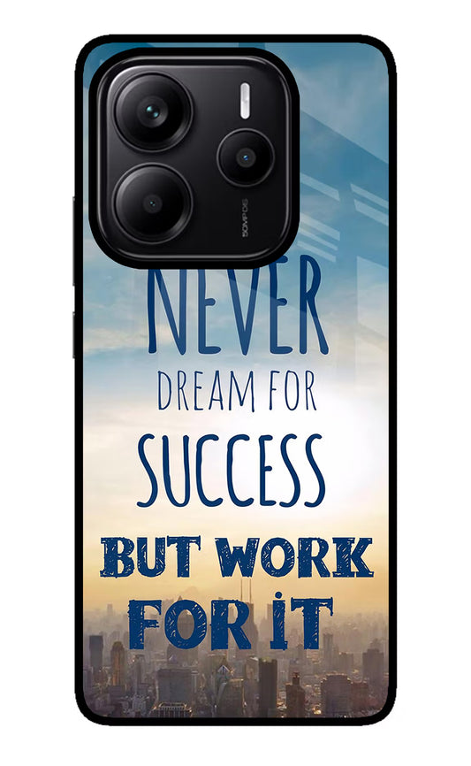 Never Dream For Success But Work For It Redmi Note 14 5G Glass Case