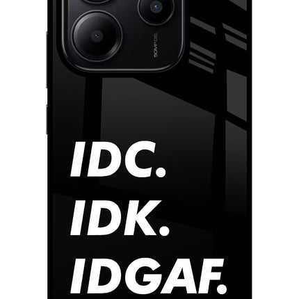 Idc Idk Idgaf Redmi Note 14 5G Glass Case