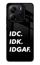 Idc Idk Idgaf Redmi Note 14 5G Glass Case