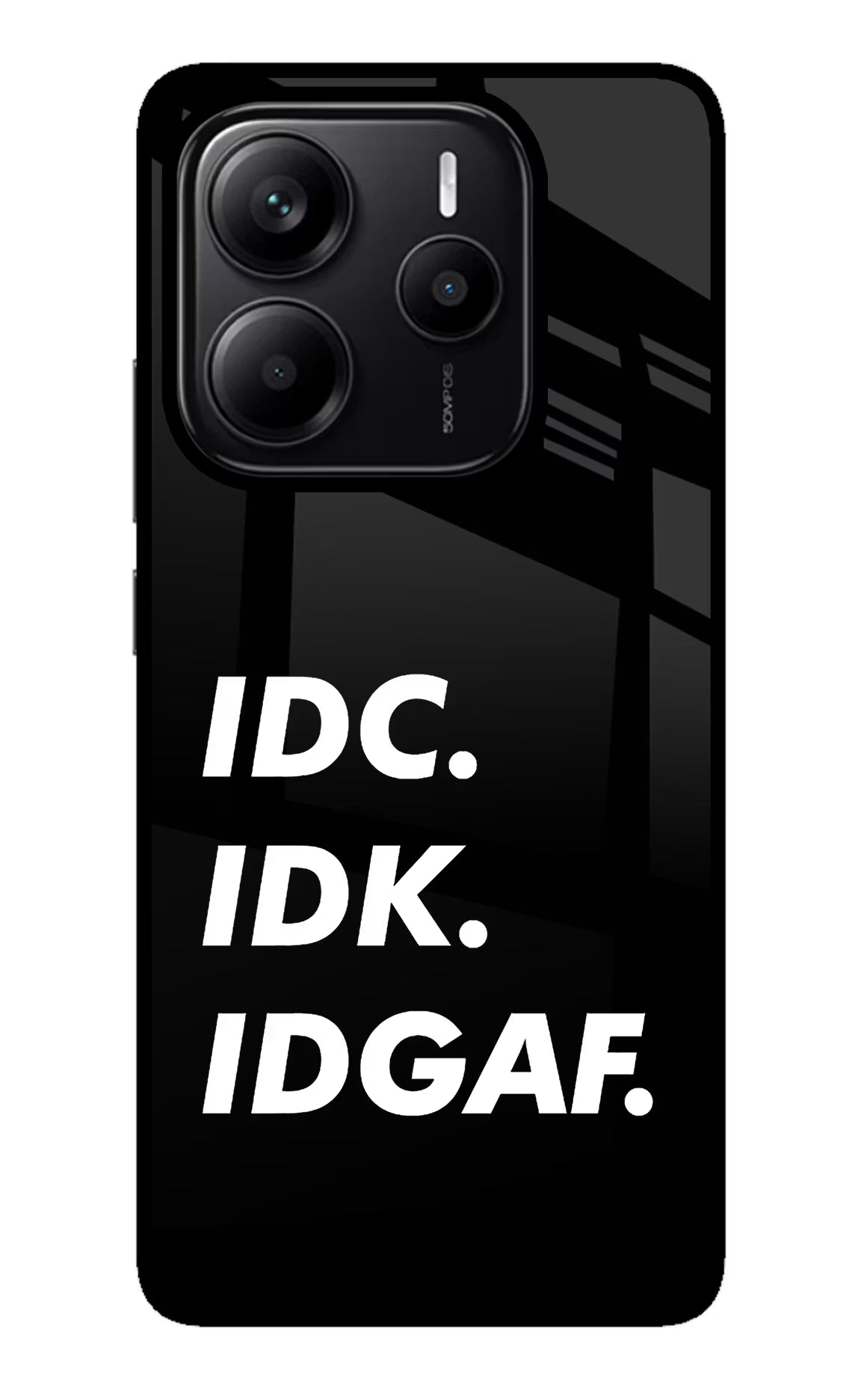Idc Idk Idgaf Redmi Note 14 5G Glass Case Back Cover by Casekaro