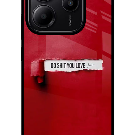 Do Shit You Love Redmi Note 14 5G Glass Case