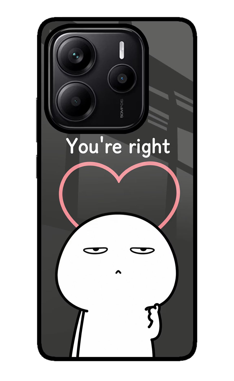 You're Right Redmi Note 14 5G Back Cover, Glass case