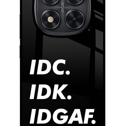 Idc Idk Idgaf Redmi Note 14 Pro 5G Glass Case Back Cover by Casekaro