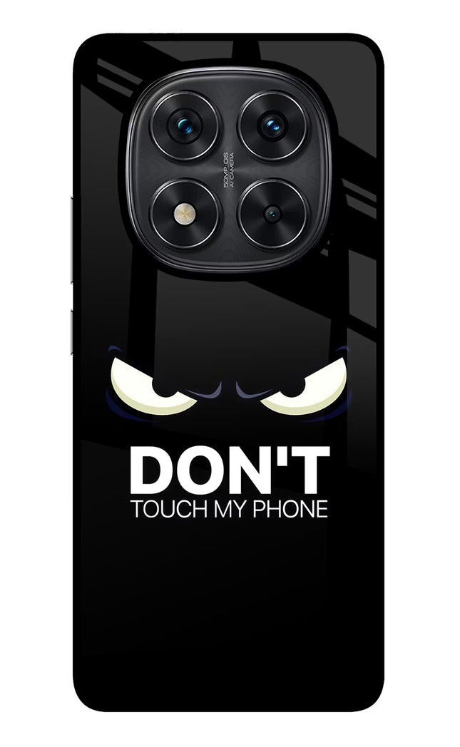 Don'T Touch My Phone Redmi Note 14 Pro 5G Glass Case Back Cover by Casekaro