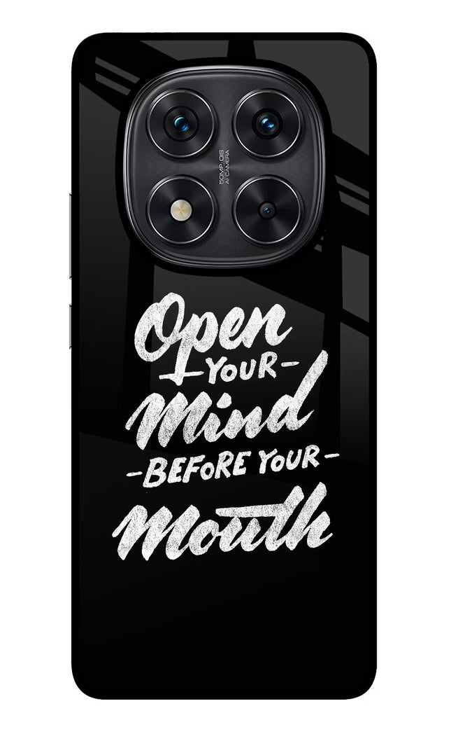 Open Your Mind Before Your Mouth Redmi Note 14 Pro 5G Glass Case Back Cover by Casekaro