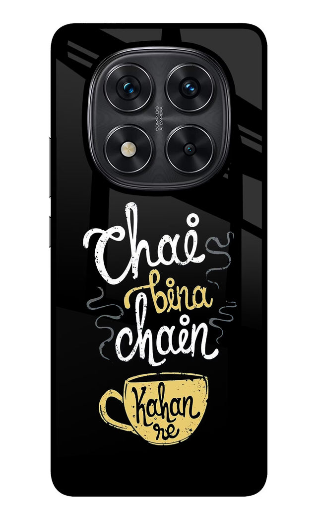 Chai Bina Chain Kaha Re Redmi Note 14 Pro 5G Glass Case Back Cover by Casekaro