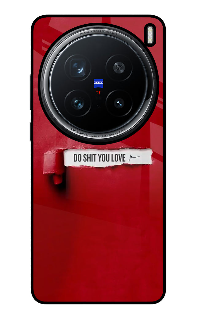 Do Shit You Love Vivo X200 Pro 5G Glass Case Back Cover by Casekaro