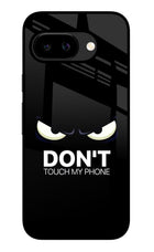 Don'T Touch My Phone Google Pixel 9A Glass Case