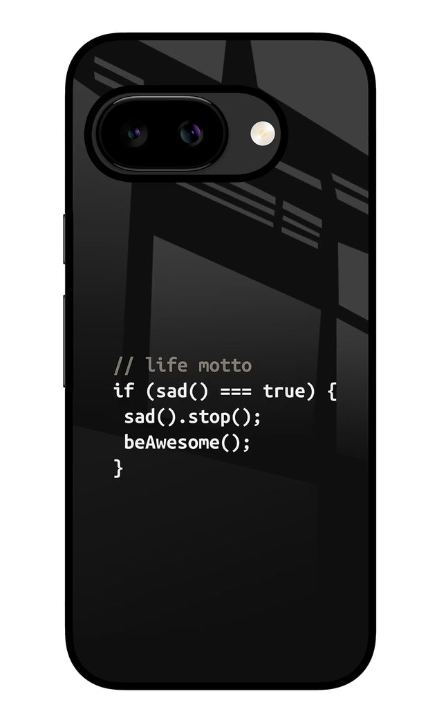 Life Motto Code Google Pixel 9A Glass Case
