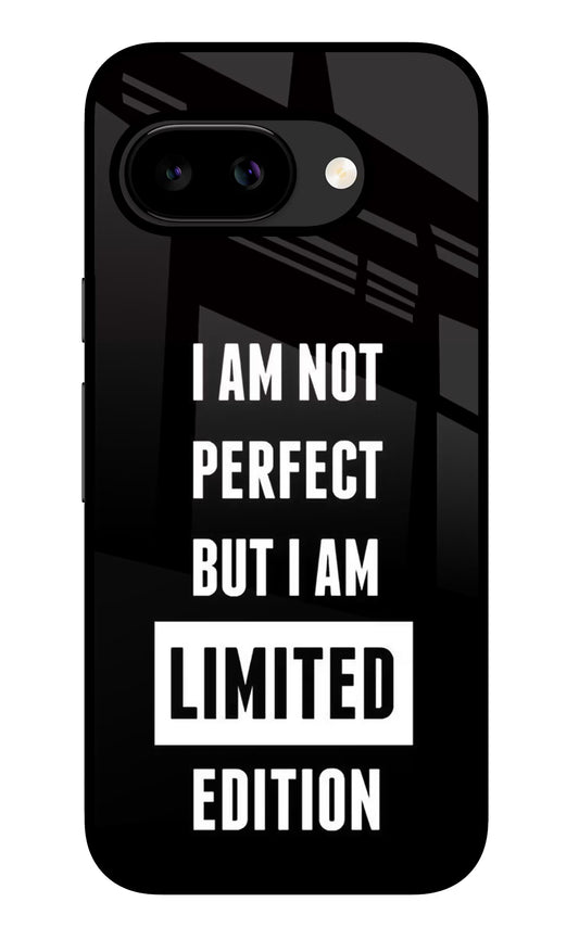I Am Not Perfect But I Am Limited Edition Google Pixel 9A Glass Case