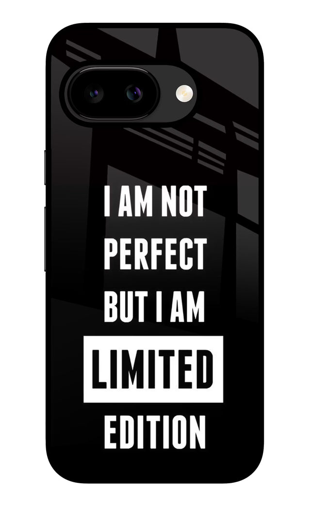 I Am Not Perfect But I Am Limited Edition Google Pixel 9A Glass Case