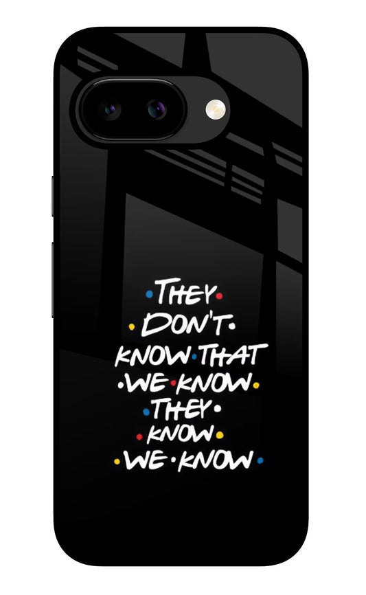 FRIENDS Dialogue Google Pixel 9A Glass Case
