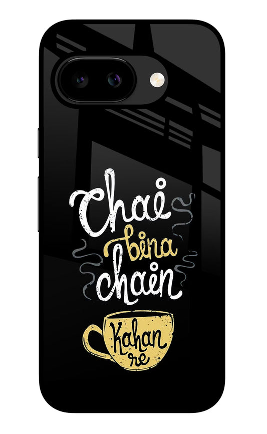 Chai Bina Chain Kaha Re Google Pixel 9A Glass Case