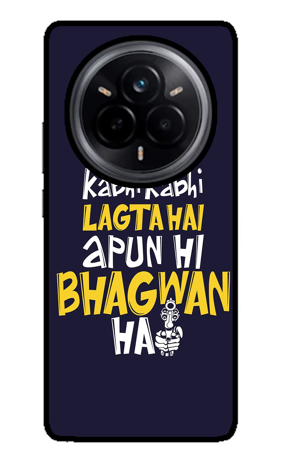 Kabhi Kabhi Lagta Hai Apun Hi Bhagwan Hai Realme 14 Pro 5G Glass Case