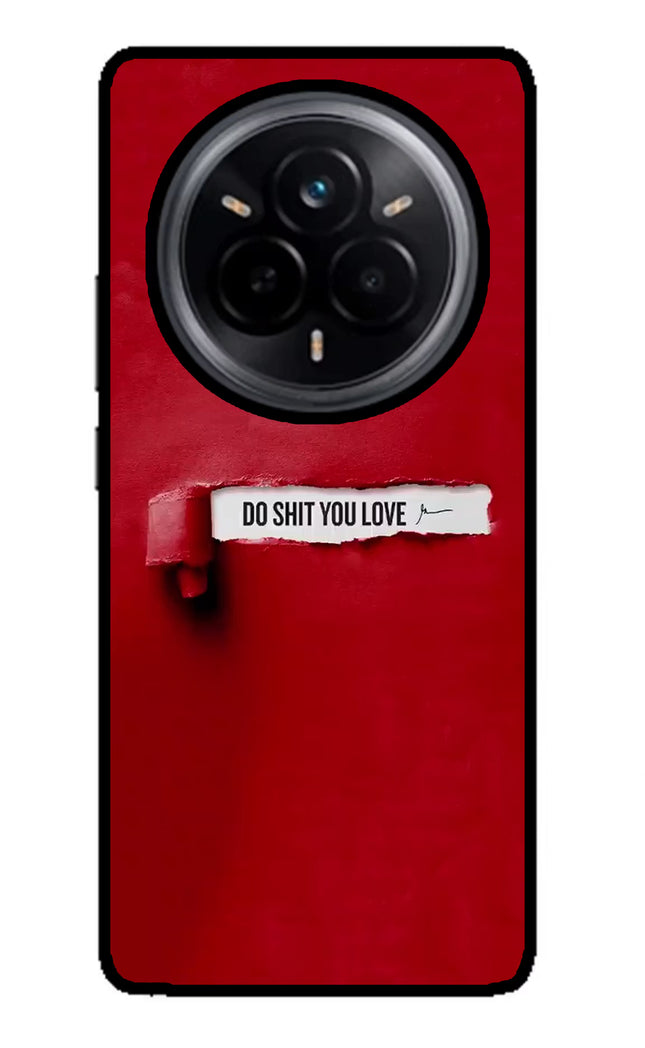 Do Shit You Love Realme 14 Pro 5G Glass Case