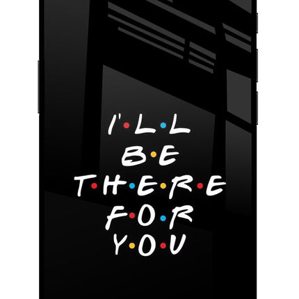 I'll Be There For You iPhone 16e Glass Case Back Cover by Casekaro
