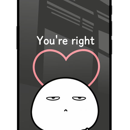 You're Right iPhone 16e Glass Case