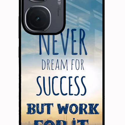 Never Dream For Success But Work For It IQOO Neo9 Pro Glass Case Back Cover by Casekaro