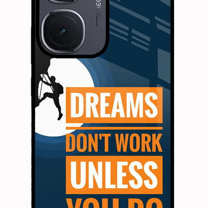 Dreams Don’T Work Unless You Do IQOO Neo9 Pro Glass Case Back Cover by Casekaro