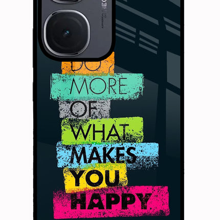 Do More Of What Makes You Happy IQOO Neo9 Pro Glass Case Back Cover by Casekaro