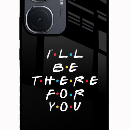 I'll Be There For You IQOO Neo9 Pro Glass Case Back Cover by Casekaro