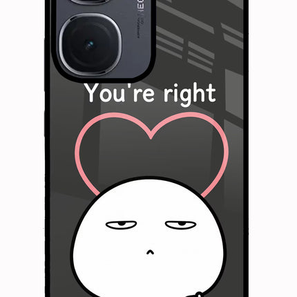 You're Right IQOO Neo9 Pro Glass Case Back Cover by Casekaro