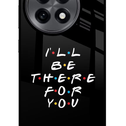 I'll Be There For You OnePlus 13R Glass Case Back Cover by Casekaro