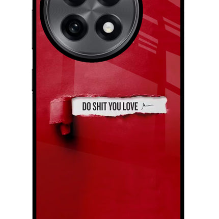 Do Shit You Love OnePlus 13R Glass Case