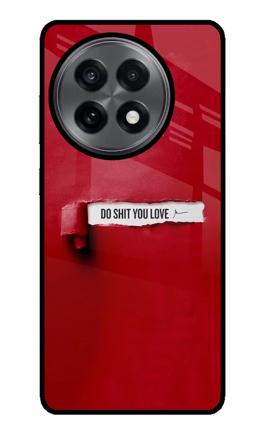 Do Shit You Love OnePlus 13R Glass Case