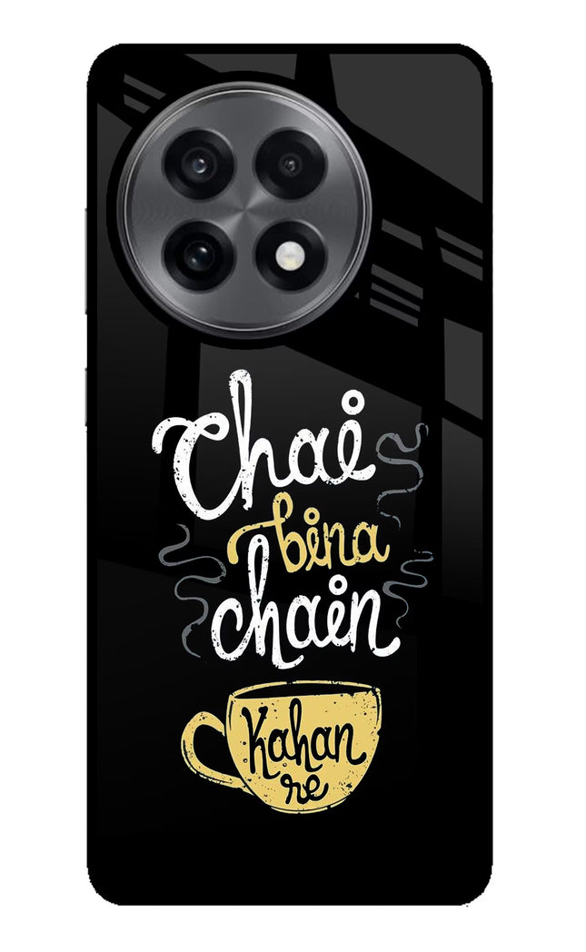 Chai Bina Chain Kaha Re OnePlus 13R Glass Case