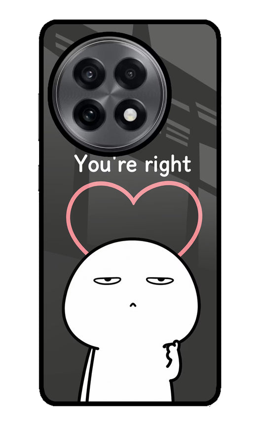You're Right OnePlus 13R Glass Case