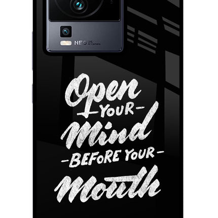 Open Your Mind Before Your Mouth iQOO Neo 7 Glass Case Back Cover by Casekaro