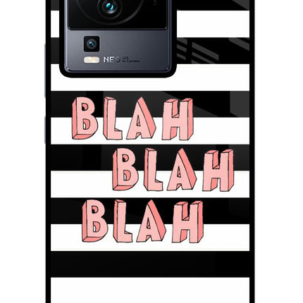 Blah Blah Blah iQOO Neo 7 Glass Case Back Cover by Casekaro