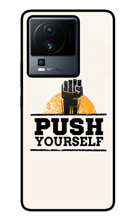 Push Yourself iQOO Neo 7 Glass Case